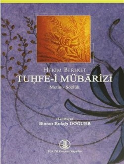Tuhfe-i Mübârizî: Metin-Sözlük, 2013