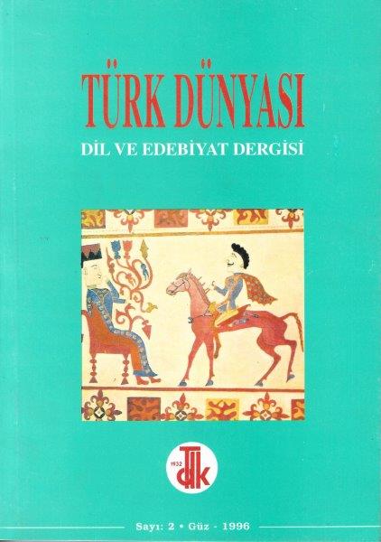 Türk Dünyası Dil ve Edebiyat Dergisi: Güz 1996/ 2. Sayı, 1996