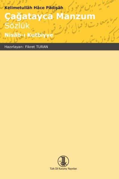 Çağatayca Manzum Sözlük (Nisâb-ı Kutbiyye), 2019
