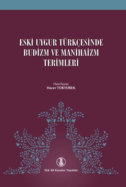 Eski Uygur Türkçesinde Budizm ve Manihaizm Terimleri, 2019