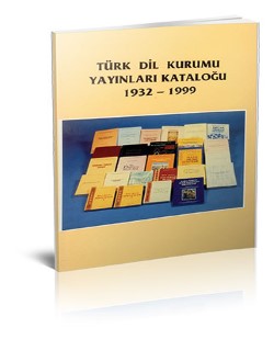 Türk Dil Kurumu Yayınları Kataloğu 1932-1999, 1999