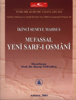 İkinci Seneye Mahsus Mufassal Yeni Sarf-ı Osmânî, 2003