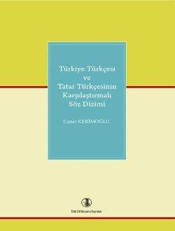 Türkiye Türkçesi ve Tatar Türkçesinin Karşılaştırmalı Söz Dizimi, 2014