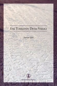 Eski Türkçenin Deyim Varlığı, 2017