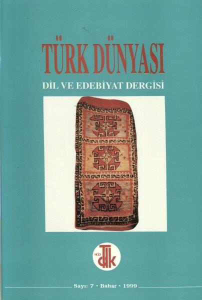 Türk Dünyası Dil ve Edebiyat Dergisi: Bahar 1999/ 7. Sayı, 1999