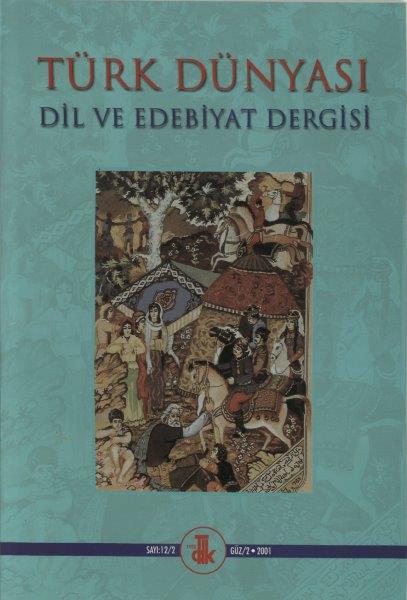Türk Dünyası Dil ve Edebiyat Dergisi: Güz 2001-12/2. Sayı, 2001