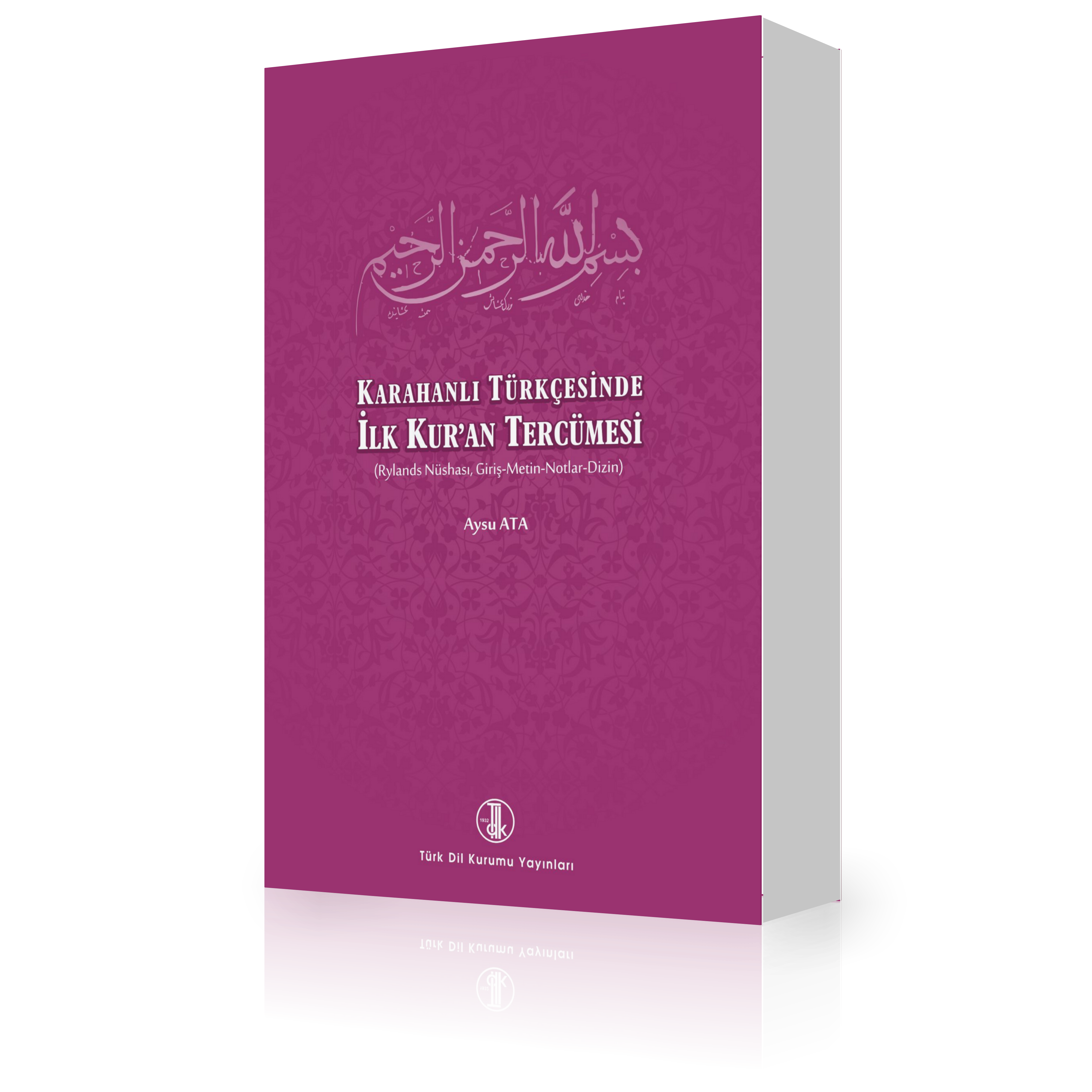 Karahanlı Türkçesinde İlk Kur'an Tercümesi, 2019