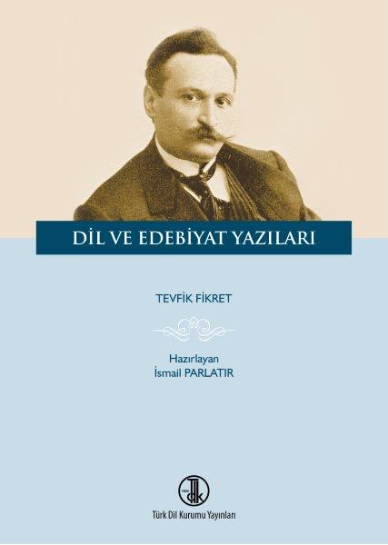 Tevfik Fikret Dil ve Edebiyat Yazıları, 2019