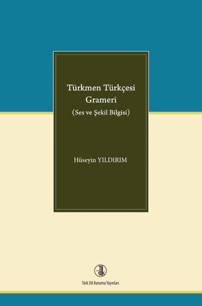 Türkmen Türkçesi Grameri ( Ses ve Şekil Bilgisi), 2020