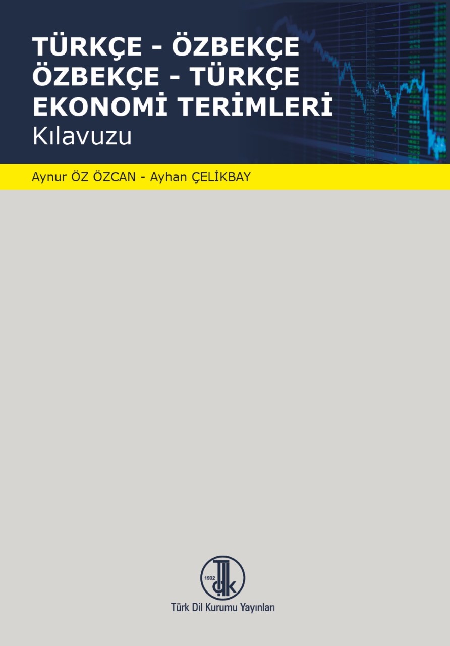 Türkçe - Özbekçe / Özbekçe - Türkçe Ekonomi Terimleri Kılavuzu, 2021