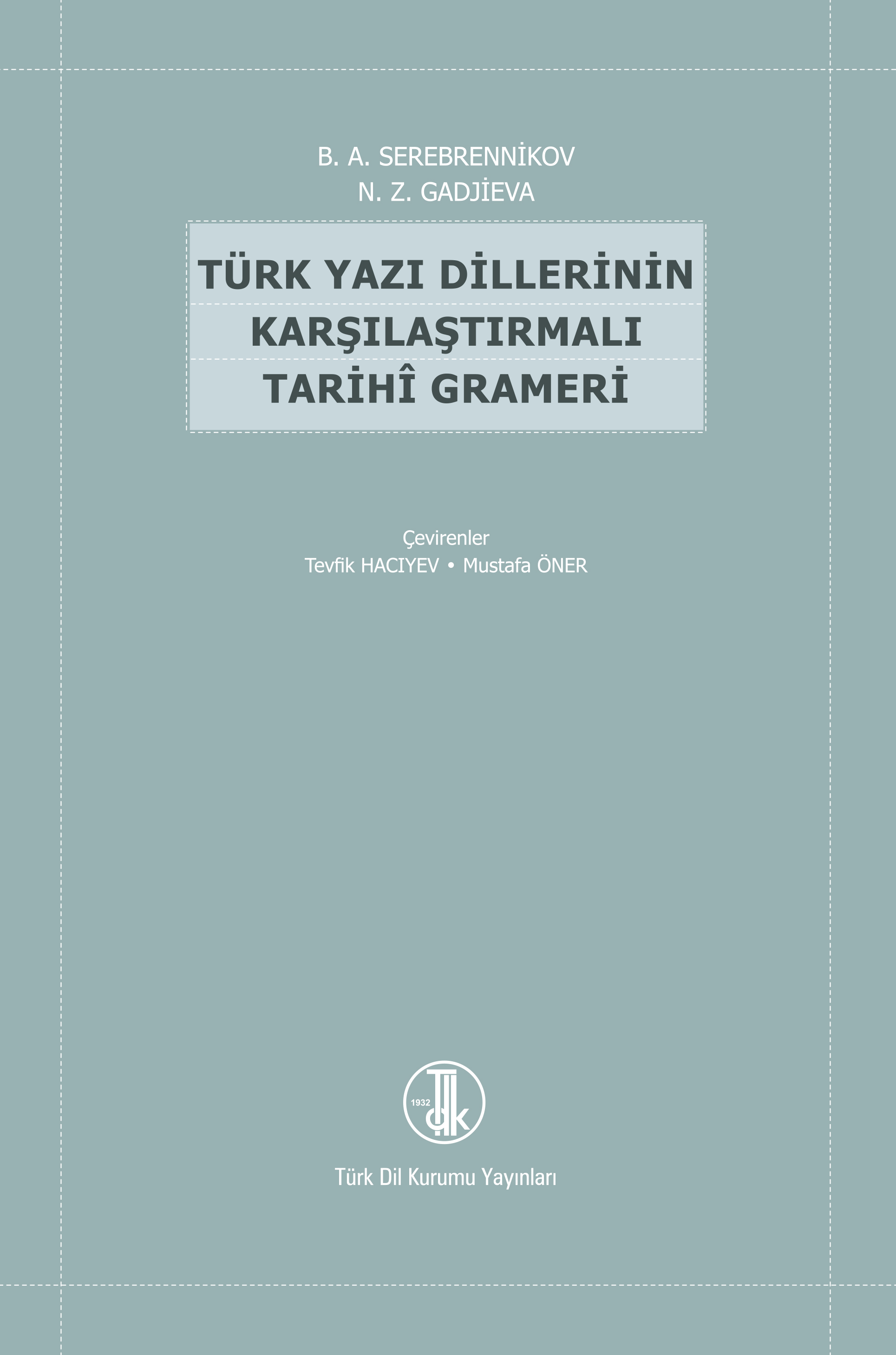 Türk Yazı Dillerinin Karşılaştırmalı Tarihî Grameri, 2022
