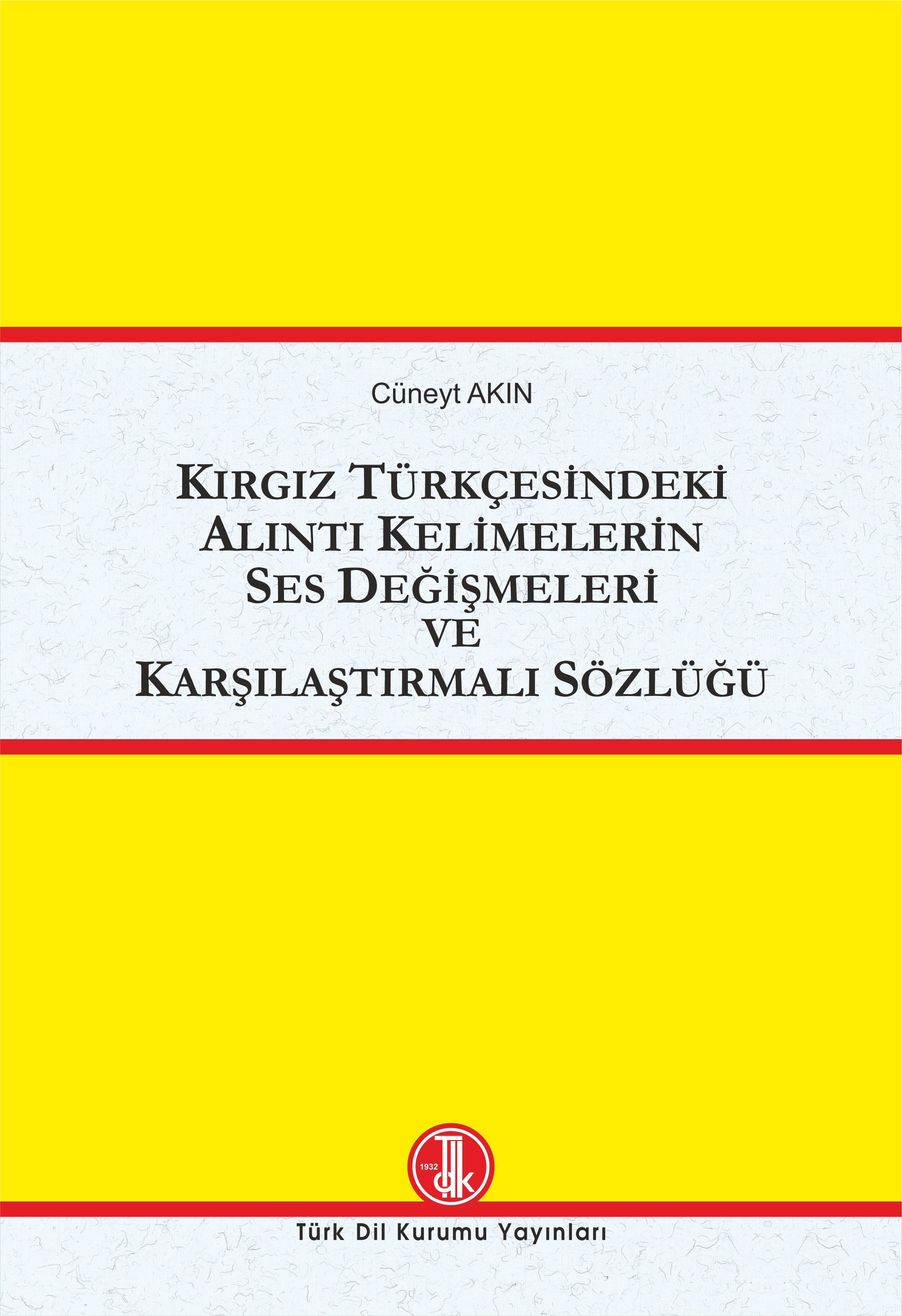 Kırgız Türkçesindeki Alıntı Kelimelerin Ses Değişmeleri ve Karşılaştırmalı Sözlüğü, 2022