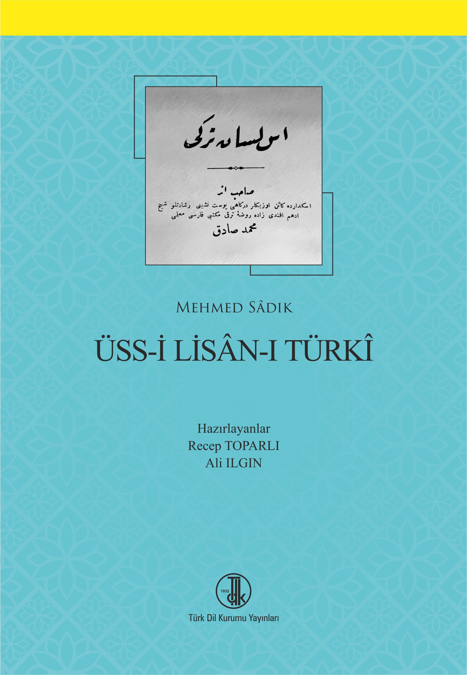 Üss-i Lisân-ı Türkî, 2022