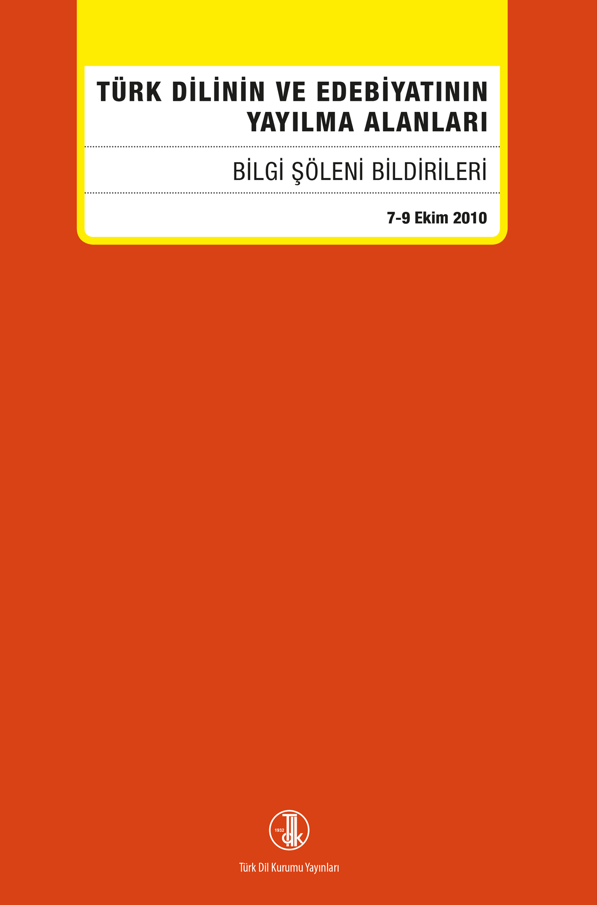 Türk Dilinin ve Edebiyatının Yayılma Alanları Bilgi Şöleni Bildirileri, 2022