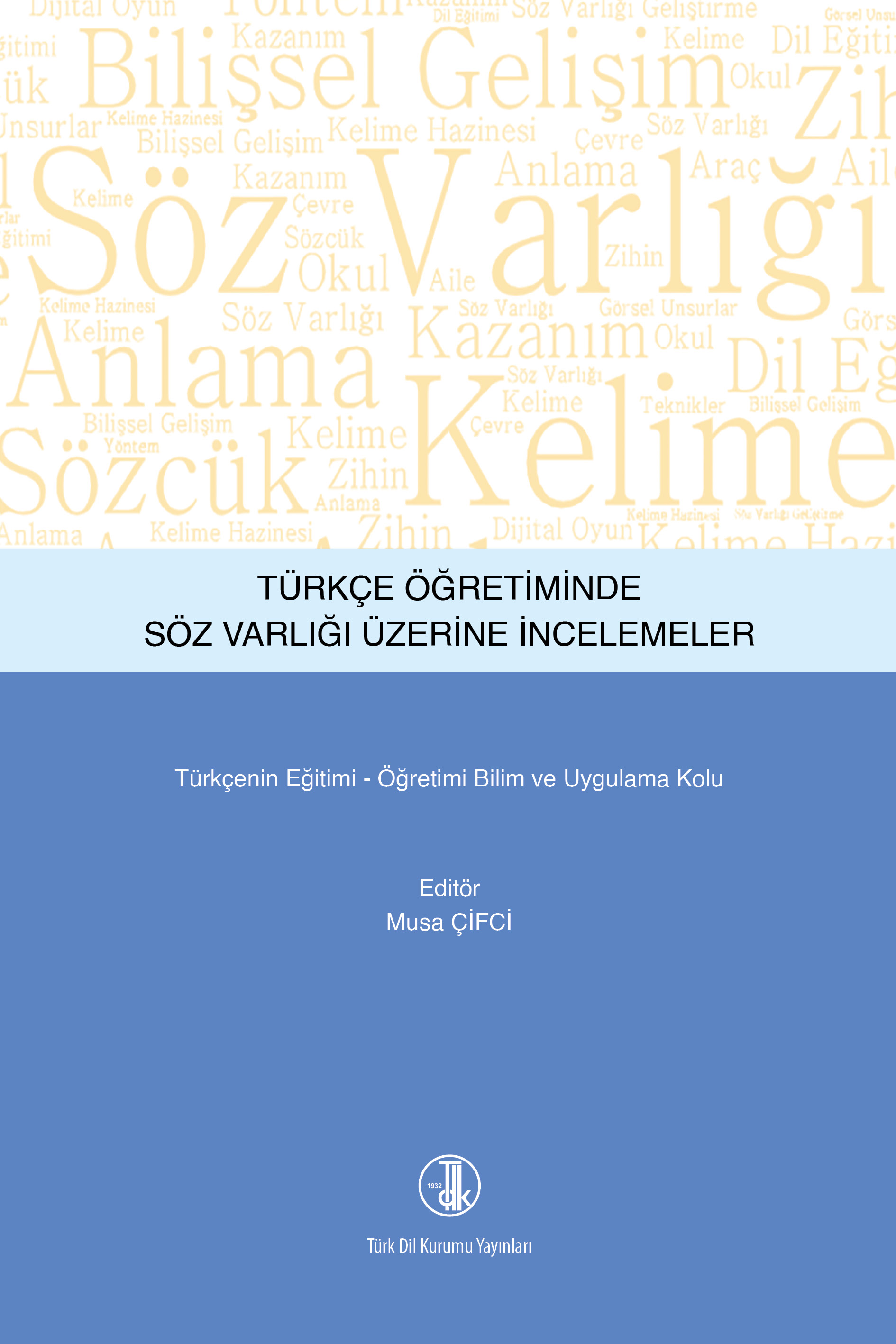 Türkçe Öğretiminde Söz Varlığı Üzerine İncelemeler, 2022