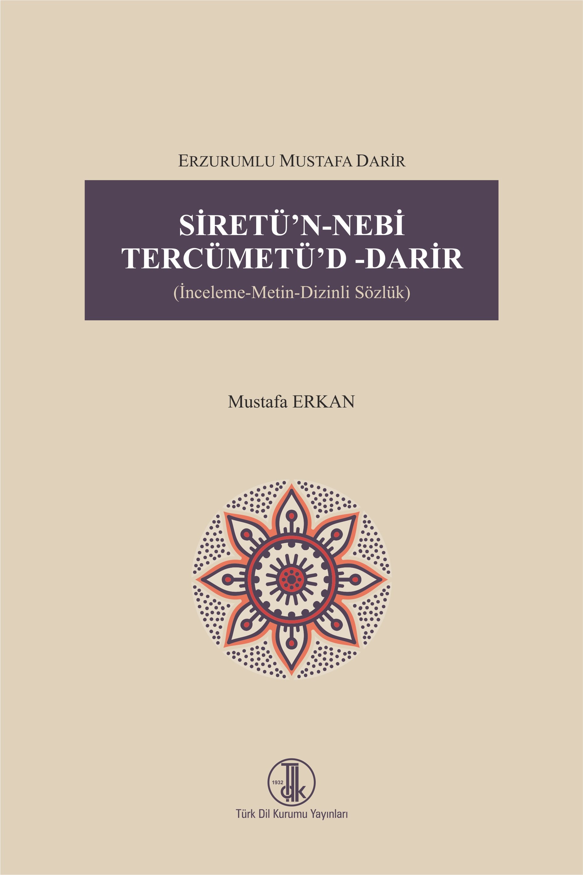 Erzurumlu Mustafa Darir Siretü'n- Nebi Tercümetü'd- Darir, 2022