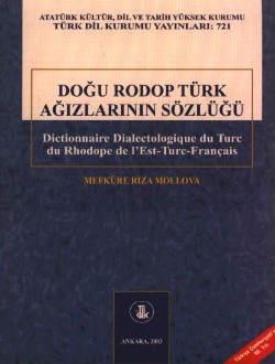 Doğu Rodop Türk Ağızlarının Sözlüğü, 2003