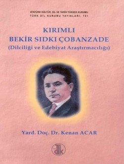 Kırımlı Bekir Sıdkı Çobanzade: Dilciliği ve Edebiyat Araştırmacılığı, 2001