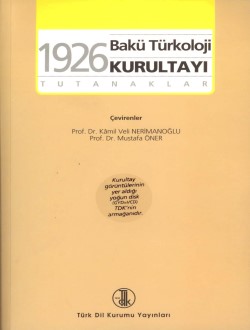 Bakü Türkoloji Kurultayı (1926): Tutanaklar, 2008
